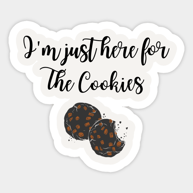 I'm just here for the cookies Sticker by Hadjer Design